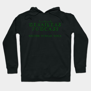 The DeRailers Podcast ReLoaded Design Hoodie